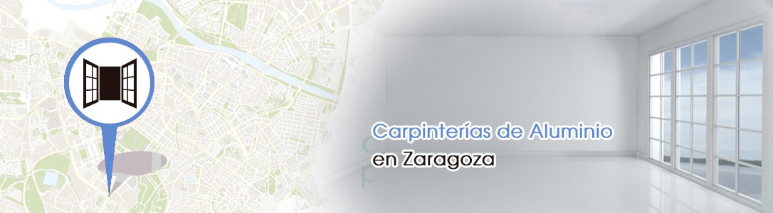 Carpinterias de Aluminio en Zaragoza
